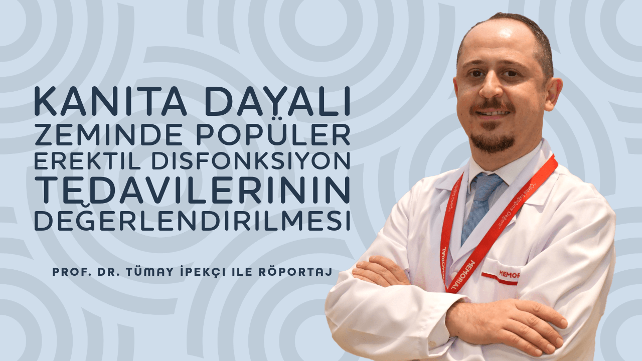 Kanıta Dayalı Zeminde Popüler Erektil Disfonksiyon Tedavilerinin Değerlendirilmesi
